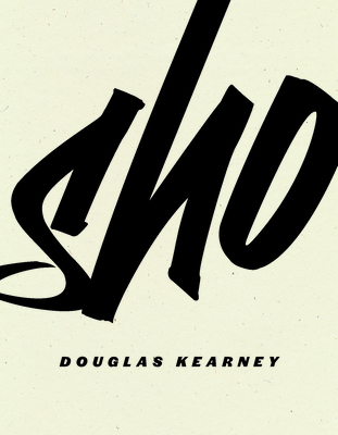 Cover image of "SHO" by Douglas Kearney