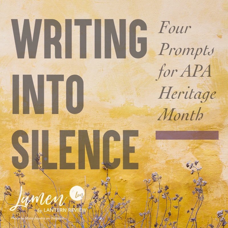 Writing Into Silence: Four Prompts for APA Heritage Month; Lumen by LANTERN REVIEW (Photo of purple flowers against a yellow wall by Mona Eendra on Unsplash)
