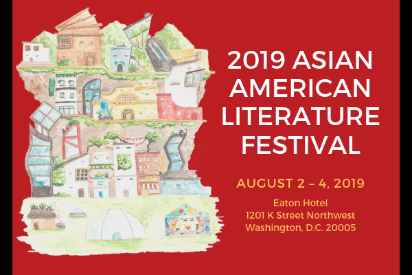 Text: "2019 Asian American Literature Festival, August 2–4, 2019, Eaton Hotel, 2012 K Street Northwest, Washington, DC 20005." Accompanying image: watercolor illustration of a city with multiple types of buildings arranged on grassy terraces, including several with many glass windows, brick and stuccoed buildings, and several tents in the foreground (including a thatched one, a round, white yurt-like structure, and a blue one with multicolored designs). 