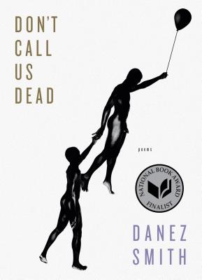 Cover image of DON'T CALL US DEAD by Danez Smith