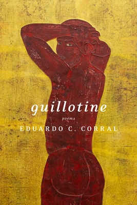 Cover image of GUILLOTINE by Eduardo C. Corral